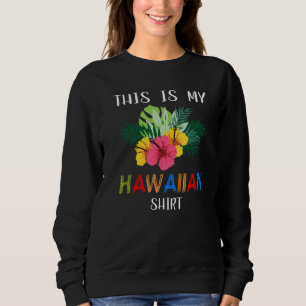 Sudadera Este Es Mi Luau Aloha Hawaii Tropical Luau Be