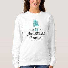 Sudadera Este es mi Navidad Jumper Green Tree Sweatshirt