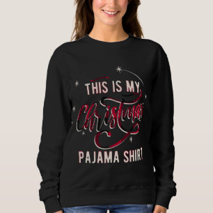 Sudadera Este Es Mi Navidad Pajama