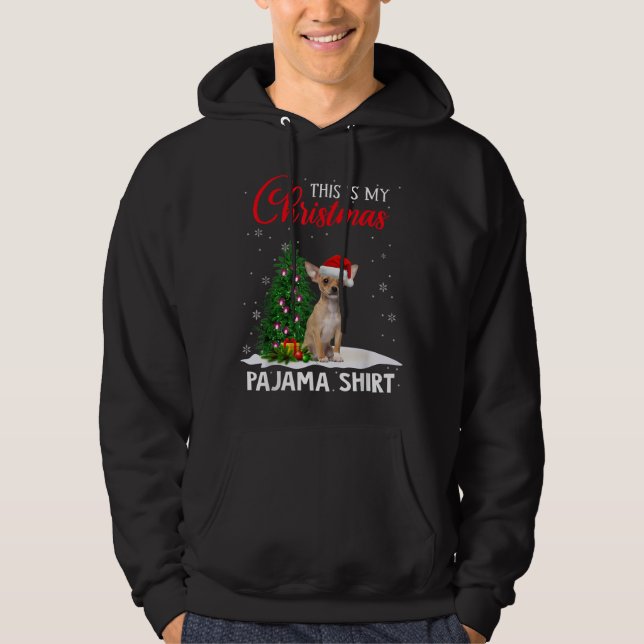 Sudadera Este Es Mi Navidad Pajama Chihuahua Xmas Perro Lov (Anverso)