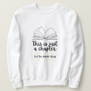 Sudadera Este es sólo un capítulo, no toda la historia