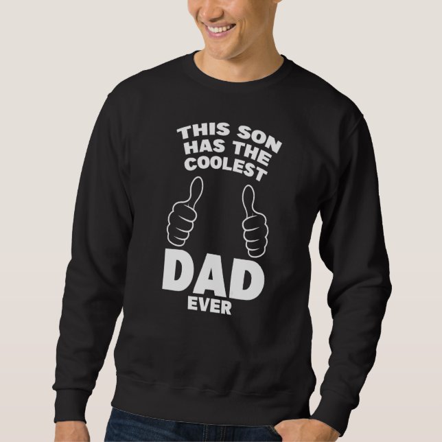 Sudadera Este Hijo Tiene El Padre Más Coolado De La Histori (Anverso)