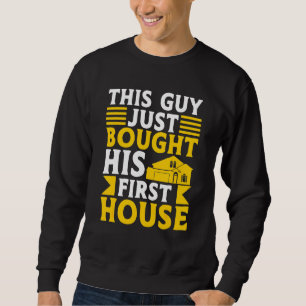 Sudadera Este Hombre Acaba De Comprar Su Primera Casa En Nu