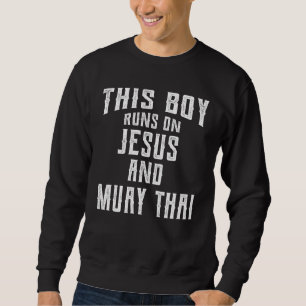 Sudadera Este Niño Corre Sobre Jesús Y Muay Thai Christian