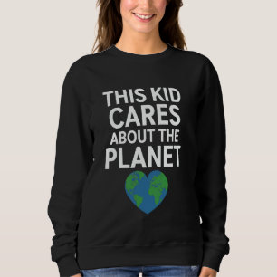 Sudadera Este Niño se Preocupa por el Diseño del Planeta
