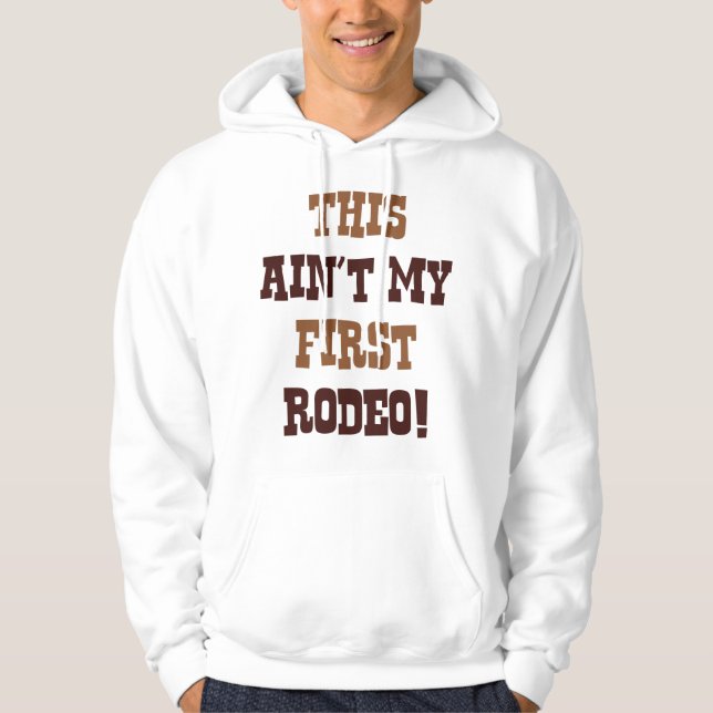 Sudadera ¡Este no es mi primer rodeo! (Anverso)