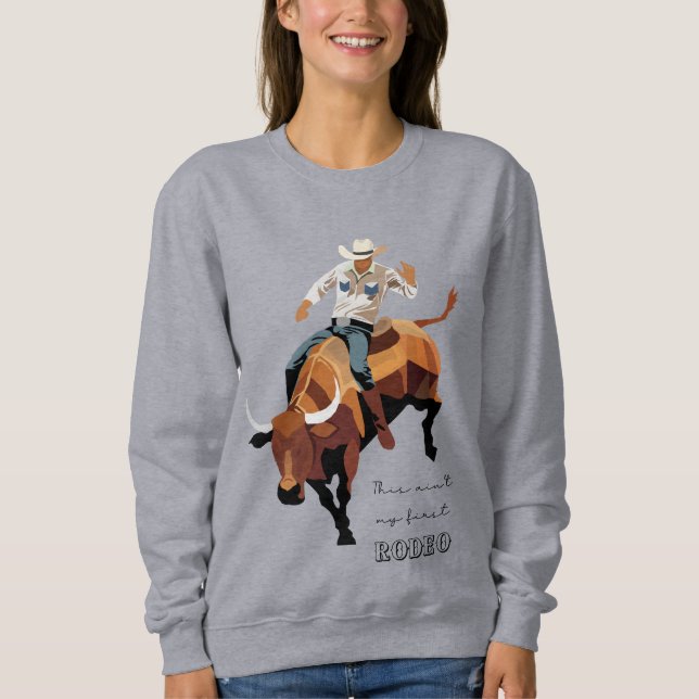 Sudadera Este no es mi primer RODEO : Bull rider (Anverso)