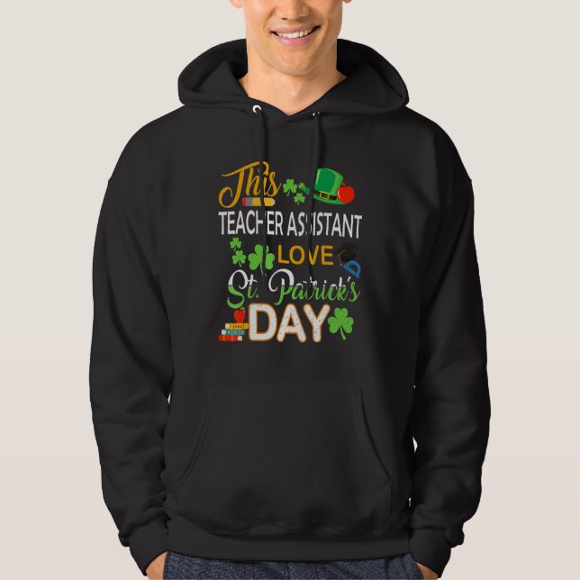 Sudadera Este profesor asistente ama St Patrick S Day Shena (Anverso)
