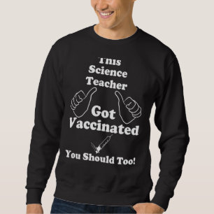 Sudadera Este Profesor De Ciencia Recibió Vacuna