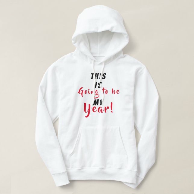 Sudadera Este será mi año (Diseño del anverso)