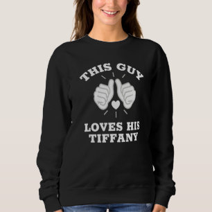 Sudadera Este Tipo Ama Su Tiffany