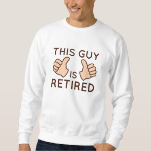 Sudadera Este Tipo Está Jubilado