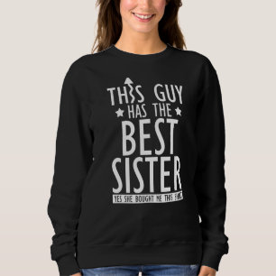 Sudadera Este Tipo Tiene A La Mejor Hermana Hermana Hermana