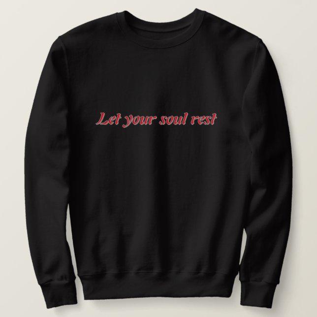 ✨ Sudadera estética Let Your Soul Rest – Espíritu  (Anverso del diseño)