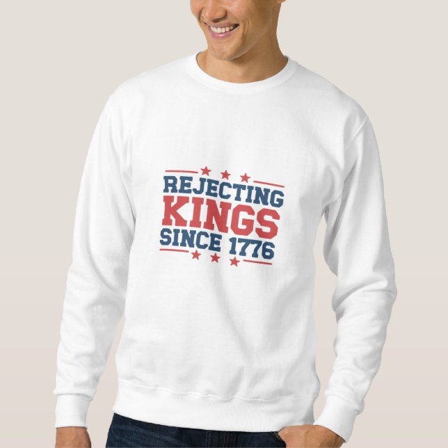 Sudadera Estilo Clásico Rechazando Reyes Desde 1776 (Anverso)