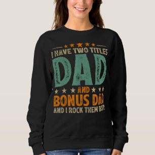 Sudadera Estilo Retro De Los Hombres Tengo Dos Títulos Papá