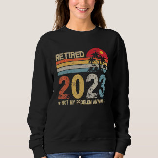 Sudadera Estilo Retro - Retirado 2023 Ya No Es Mi Problema