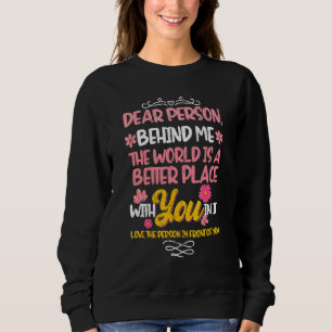 Sudadera Estimada Persona Detrás de Mí El Mundo Es Un Mejor