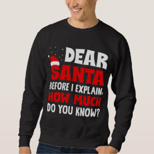 Sudadera Estimado Papá Noel Antes De Explicar Cuánto Sabes 