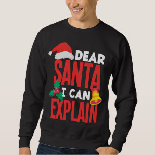 Sudadera Estimado Papá Noel Puedo Explicar El Malo Comporta