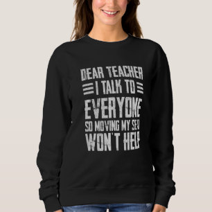 Sudadera Estimado profesor, hablo con todos, así que cambia