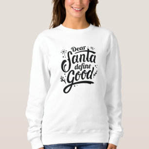 Sudadera Estimado Santa Define Good