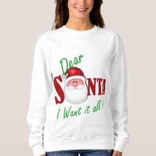 Sudadera ¡Estimado Santa lo quiero todo!