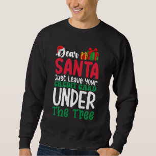 Sudadera Estimado Santa Simplemente Deja Tu Tarjeta De Créd