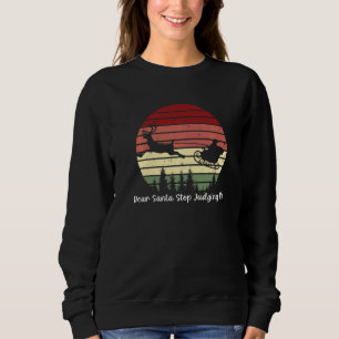 Sudadera Estimado Santa Stop Juzgarme Santa Sleigh Retro