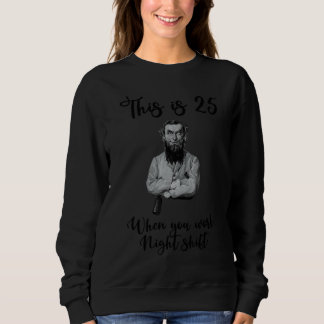 Sudadera Esto Es 25 Cuando Trabajas En Turno De Noche