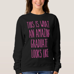 Sudadera Esto Es Lo Increíble De Un Graduado 2