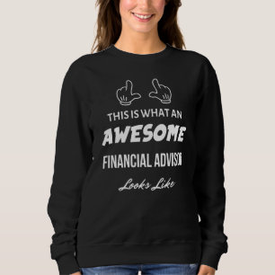 Sudadera Esto Es Lo Que Parece Un Increíble Asesor Financie