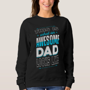 Sudadera Esto es lo que un papá alucinante parece el día de