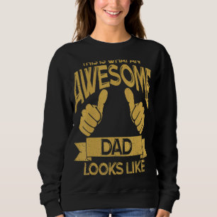 Sudadera Esto es lo que un papá alucinante parece el día de