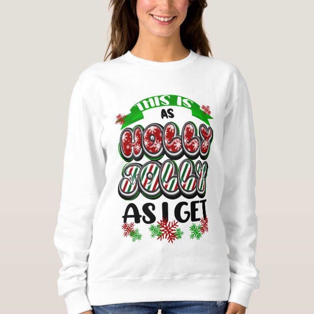 Sudadera Esto es tan Holly Jolly como yo (Anverso)