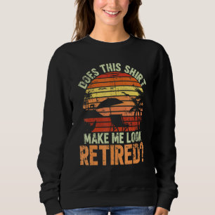 Sudadera ¿Esto Me Hace Parecer Retirada Por Un Jubilación?