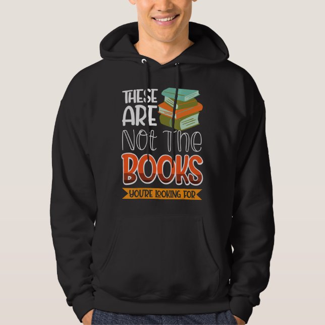 Sudadera Estos no son los libros que buscas 1 (Anverso)