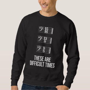 Sudadera Estos Son Tiempos Difíciles Bass Clef Time Signatu