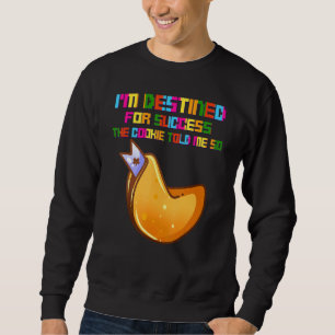Sudadera Estoy a favor del éxito que la galleta le dijera a
