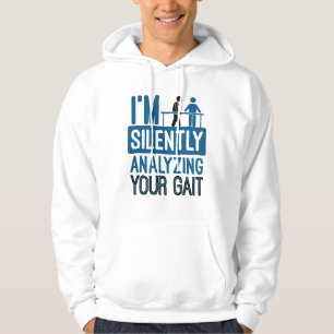 Sudadera Estoy analizando silenciosamente su terapia física