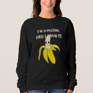 Sudadera Estoy Apeeling Y Lo Sé Banana Sunburn Cubierta