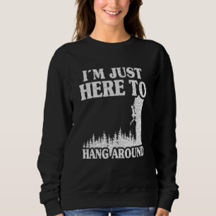Sudadera Estoy Aquí Para Colgar En Torno A La Roca De La Mo