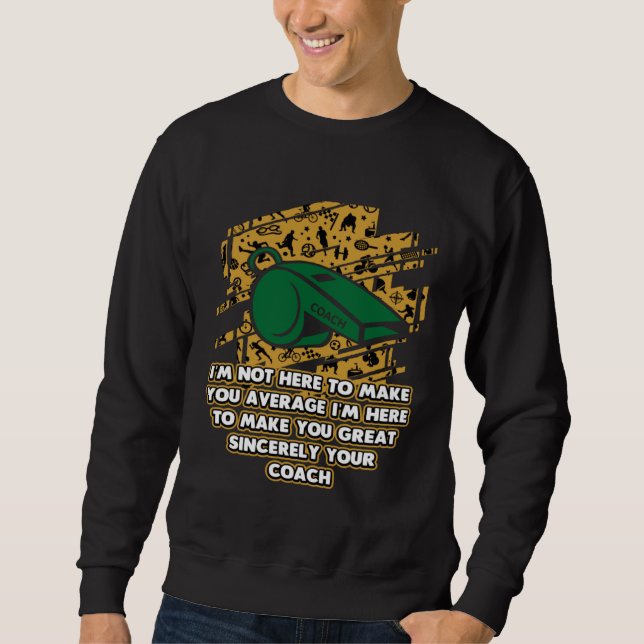 Sudadera Estoy aquí para hacerte genial concurso de entrena (Anverso)