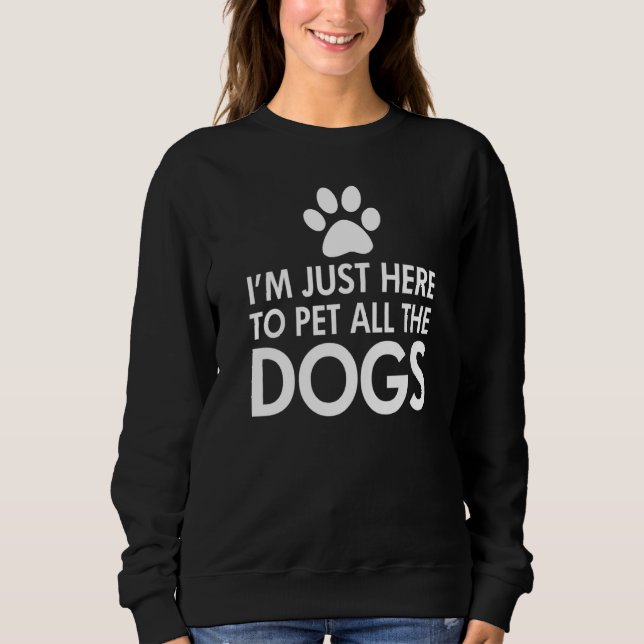 Sudadera Estoy Aquí Para Mascota A Todos Los Perros Oscuros (Anverso)