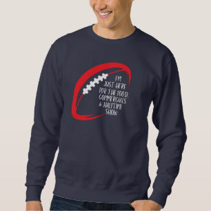 Sudadera Estoy aquí por la comida, comerciales