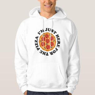 Sudadera Estoy aquí por la pizza