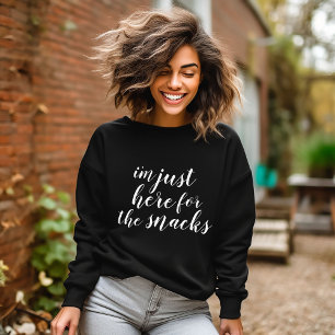 Sudadera Estoy aquí por los bocadillos