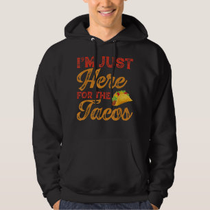 Sudadera Estoy aquí por los Tacos Cinco de Mayo