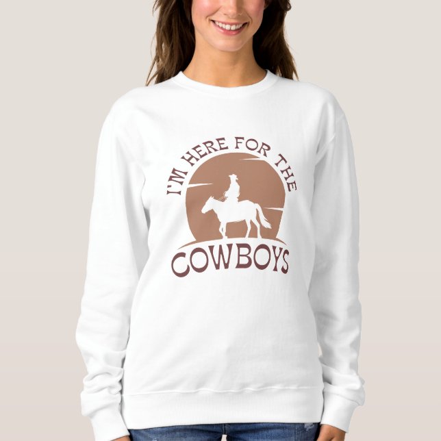 Sudadera Estoy Aquí Por Los Vaqueros (Anverso)