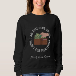 Sudadera Estoy Aquí Solo para Pagar por Todo Lo Definitivo 